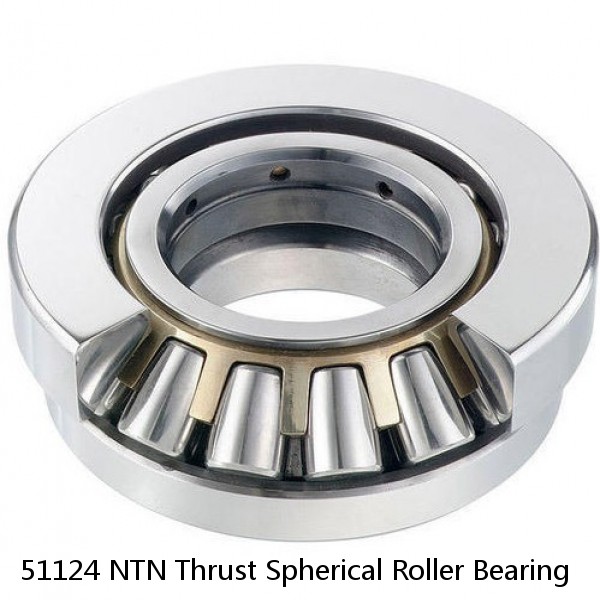 51124 NTN Thrust Spherical Roller Bearing