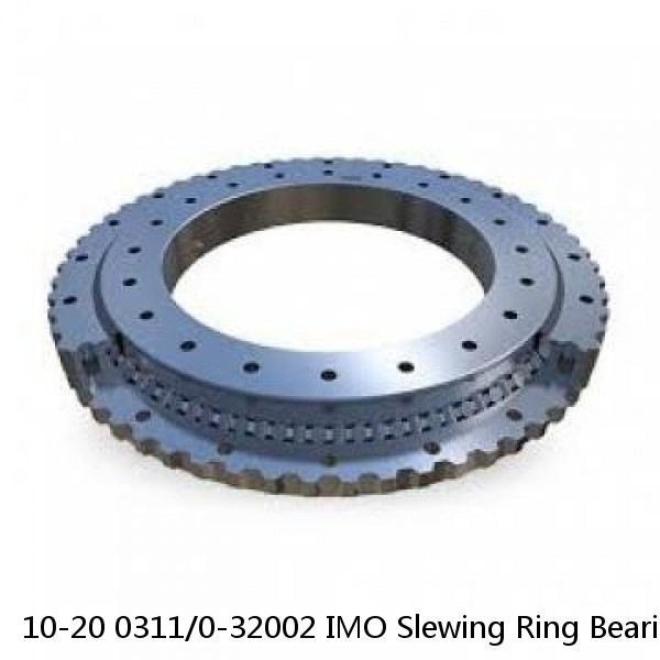 10-20 0311/0-32002 IMO Slewing Ring Bearings