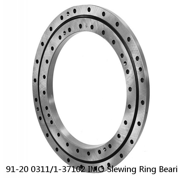 91-20 0311/1-37102 IMO Slewing Ring Bearings