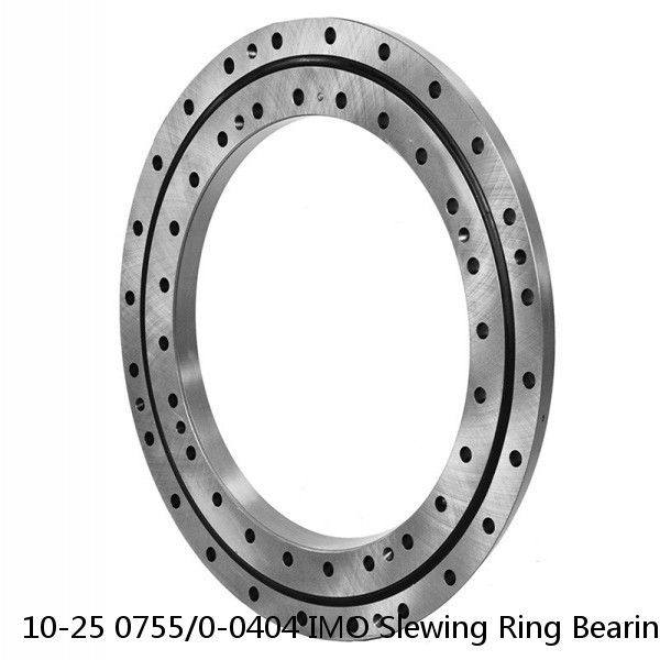 10-25 0755/0-0404 IMO Slewing Ring Bearings